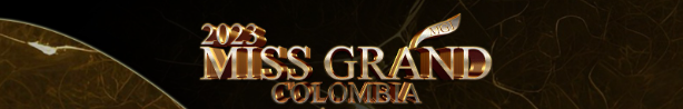 Inicio certamen Miss Grand Colombia 2023 (programación)